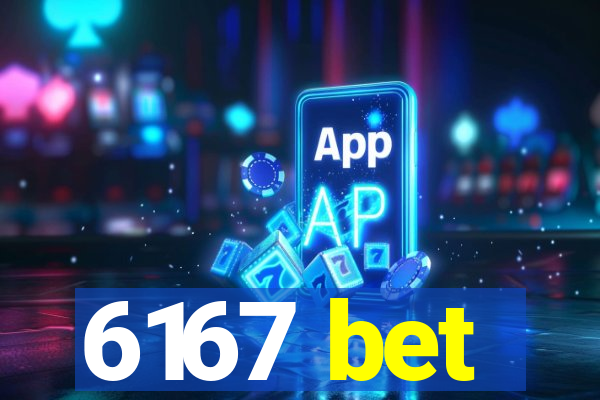 6167 bet